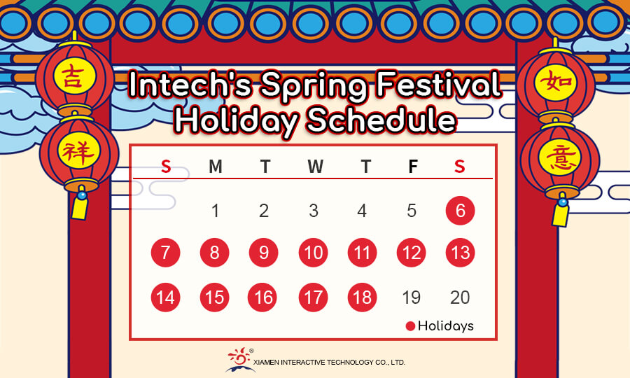 Intech's spring festival holiday schedule